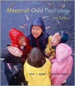 Abnormal Child Psychology (with CengageNOW, Personal Tutor, InfoTrac 1-Semester Printed Access Card) - Eric J. Mash, David A. Wolfe