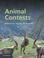 Animal Contests - Ian C W Hardy, Mark Briffa