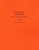 Functional Operators: Vol.I Measures and Intedrals - John von Neumann