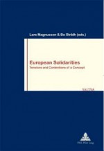 European Solidarities: Tensions and Contentions of a Concept - Philippe Pochet, Bo Strath