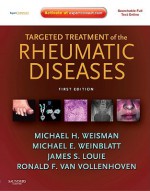 Targeted Treatment of the Rheumatic Diseases [With Access Code] - Michael H. Weisman, James S. Louie, Ronald Van Vollenhoven