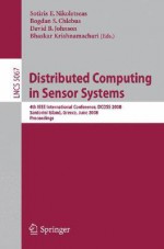 Distributed Computing in Sensor Systems - Sotiris Nikoletseas, David B. Johnson, Bhaskar Krishnamachari