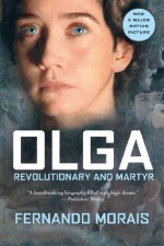 Olga: Revolutionary and Martyr - Fernando Morais, Ellen Watson