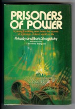 Prisoners Of Power - Arkady Strugatsky, Boris Strugatsky, Helen Saltz Jacobson