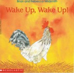 Wake Up, Wake Up! - Brian Wildsmith, Rebecca Wildsmith