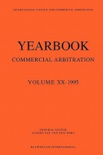 Yearbook Commercial Arbitration Volume XX - 1995 - Albert Jan Van Den Berg