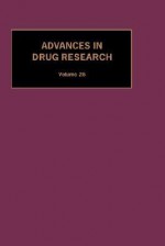 Advances in Drug Research, Volume 29 - Bernard Testa, Urs A. Meyer