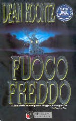 Fuoco freddo - Bruno Amato, Dean Koontz