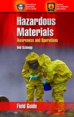 Hazardous Materials Awareness and Operations Field Guide - IAFC, Rob Schnepp