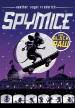 Spy Mice: The Black Paw - Heather Vogel Frederick