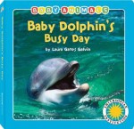 Baby Dolphins Busy Day - Laura Gates Galvin