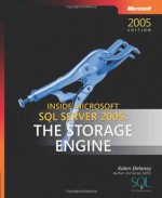 Inside Microsoft SQL Server 2005: The Storage Engine - Kalen Delaney