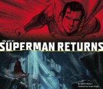 The Art of Superman Returns - Daniel Wallace, Bryan Singer