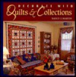 Decorate with Quilts and Collections - Nancy J. Martin