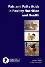 Fats and Fatty Acids in Poultry Nutrition and Health - Gita Cherian, Reza Poureslami