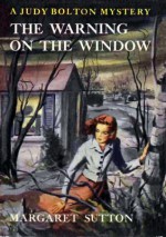 The Warning on the Window - Margaret Sutton