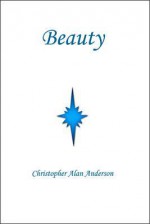 Beauty - Christopher Alan Anderson