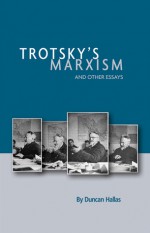 Trotsky's Marxism and Other Essays - Duncan Hallas