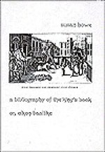 A Bibliography of the King's Book; or, Eikon Basilike - Susan Howe