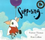 Supposing - Frances Thomas