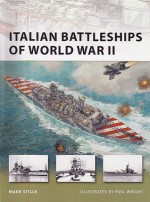 Italian Battleships of World War II - Mark Stille, Paul Wright