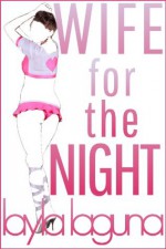 Boy Wife 1: Wife for the Night - Layla Laguna