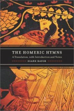 The Homeric Hymns: A Translation, with Introduction and Notes - Diane J. Rayor