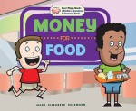 Money for Food (Your Piggy Bank: a Guide to Spending & Saving for Kids!) - Mary Elizabeth Salzmann, Jennie Forsberg, Diane Craig