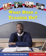 What Does a Teacher Do? - Felicia Lowenstein, Felicia Lowenstein Niven