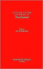 Selected Fiction and Drama of Eliza Haywood - Eliza Haywood, Paula R. Backscheider