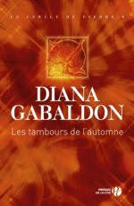 Les Tambours de l'automne (CERCLE PIERRE) (French Edition) - Diana Gabaldon, Philippe Safavi