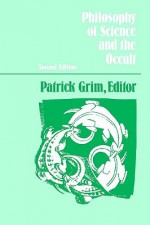 Philosophy of Science and the Occult - Patrick Grim