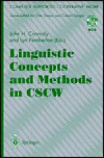 Linguistic Concepts and Methods in Cscw - John H. Connolly