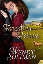 Forgotten Heiress - Wendy Soliman