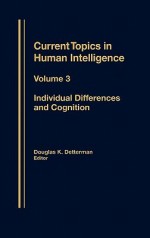 Individual Differences and Cognition - Douglas K. Detterman