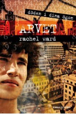 Arvet (Döden i dina ögon, #2) - Rachel Ward, Barbro Lagergren