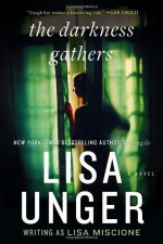 The Darkness Gathers - Lisa Unger