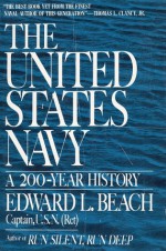 The United States Navy: 200 Years - Edward L. Beach, Jr.