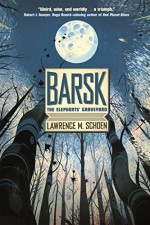 Barsk: The Elephants' Graveyard by Schoen, Lawrence M.(December 29, 2015) Hardcover - Lawrence M. Schoen