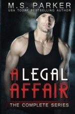 A Legal Affair: The Complete Series - M. S. Parker