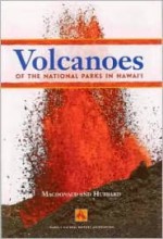 Volcanoes of the National Parks in Hawaii - Gordon A. Macdonald