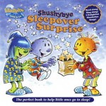 Shushybye: Sleepover Surprise - Steve Syatt, Frank Caruso