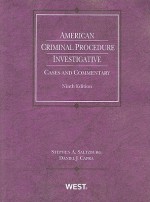 American Criminal Procedure: Investigative, 9th (American Casebooks) - Stephen A. Saltzburg, Daniel J. Capra