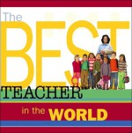 The Best Teacher in the World - Howard Books Staff, Howard Books