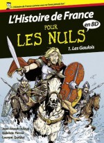 Histoire de France en BD Pour les Nuls, Tome 1 (French Edition) - Jean-Joseph Julaud, Gabriele PARMA, Laurent Queyssi