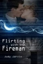 Flirting with the Fireman - Judy Jarvie