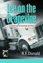 Ice on the Grapevine - R.E. Donald