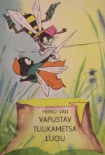 Vapustav Tulikametsa lugu - Heino Väli, Edgar Valter