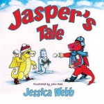 Jasper's Tale - Jessica Webb, John Rees