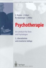 Psychotherapie: Ein Lehrbuch für Ärzte und Psychologen - Martin Hautzinger, J. Eckert, E. Wilke, K. von Sydow, C. Schmeling-Kludas, Günther Lauth, U. Brack, C. Reimer